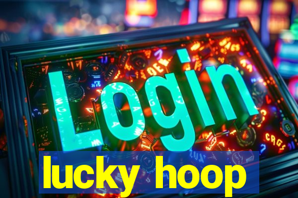 lucky hoop